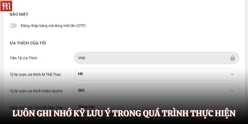 Đăng Ký M88 3 Luôn ghi nhớ kỹ lưu ý trong quá trình thực hiện