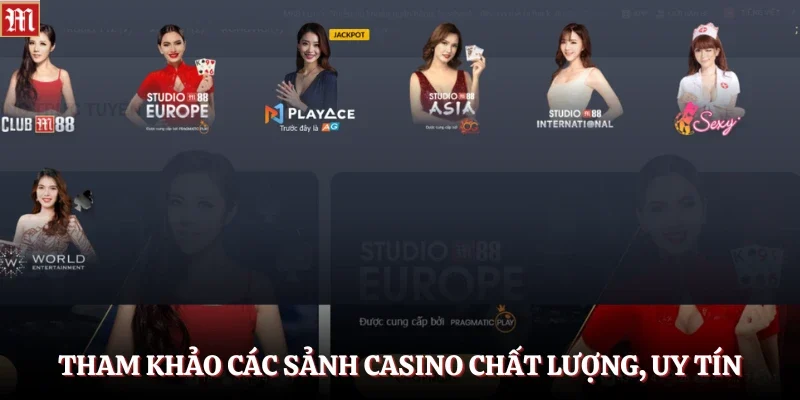 Tham khảo các sảnh casino chất lượng, uy tín
